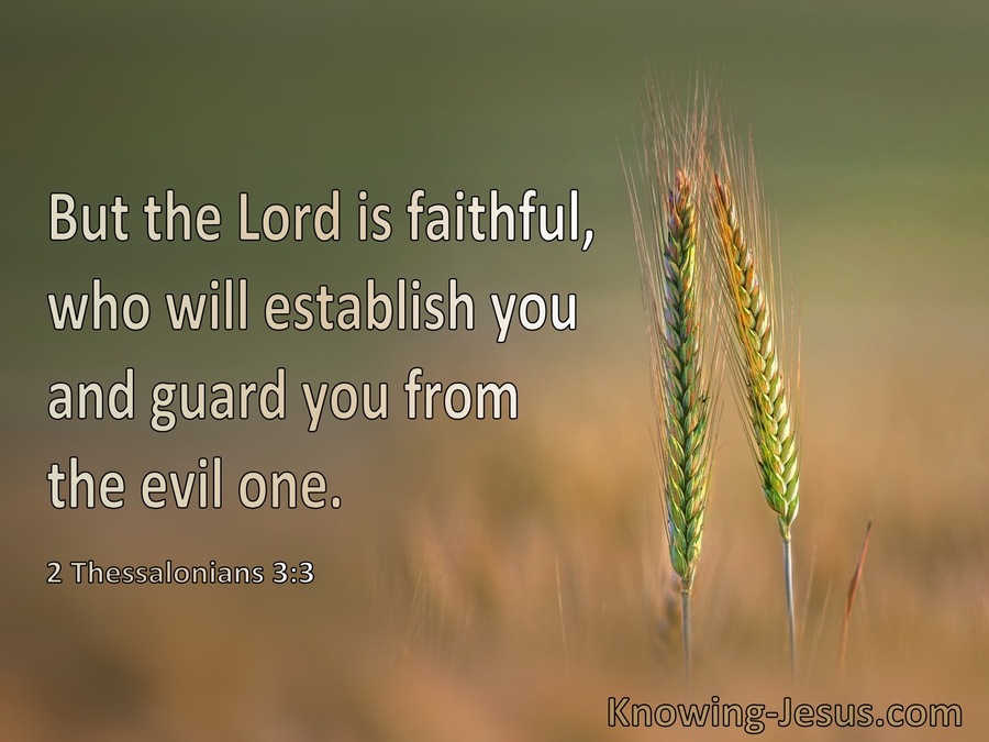 2 Thessalonians 3:3 The Lord Is Faithful He Will Establish You  And Guard You From The Evil One (green)